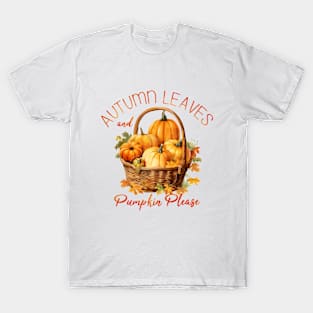 Autumn Leaves and Pumpkin Please T-Shirt